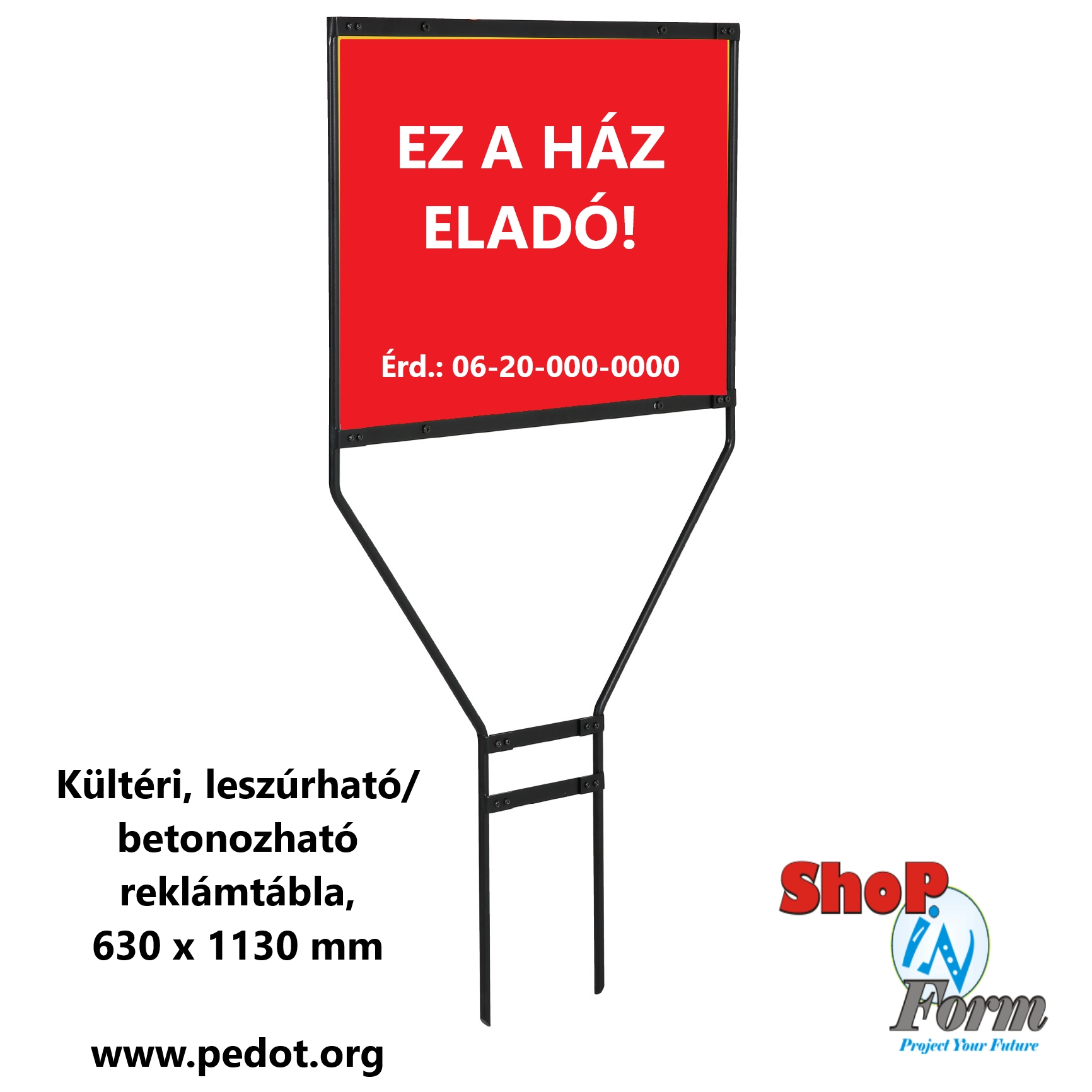 Földbe szúrható reklámtábla, 630 x 1130 mm